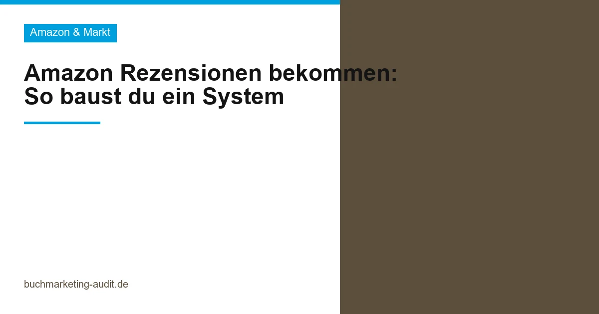 Amazon Rezensionen bekommen: So baust du ein System